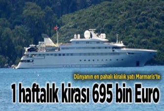 1 haftalık kirası 695 bin Euro