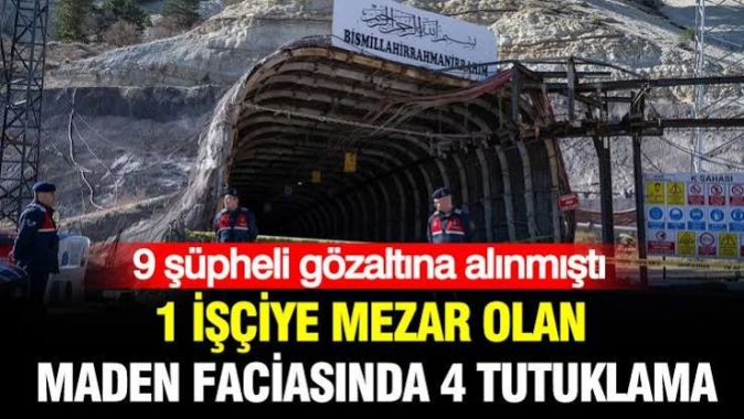 1 işçiye mezar olan maden faciasında 4 tutuklama