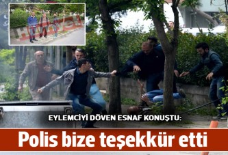 1 Mayıs göstericilerini döven esnaf konuştu: Polis bize teşekkür etti