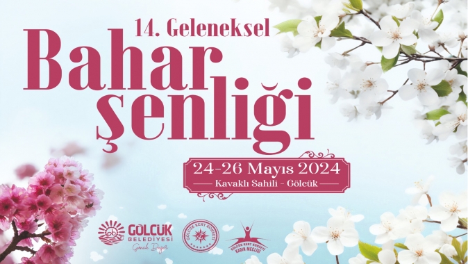 14. GELENEKSEL BAHAR ŞENLİĞİ GÖLCÜK'TE BAŞLIYOR