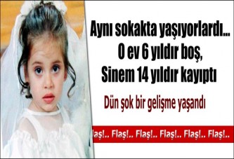 14 yıldır kayıp olan Sinem'le ilgili önemli gelişme