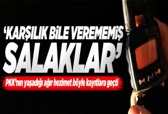 17 PKK´lının öldürülmesi telsiz konuşmasında..