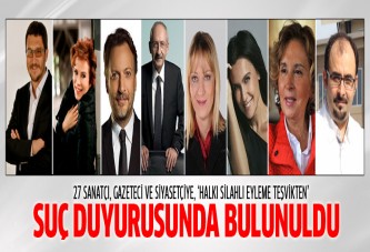 27 kişiye halkı silahlı eyleme teşvikten suç duyurusu açıldı!