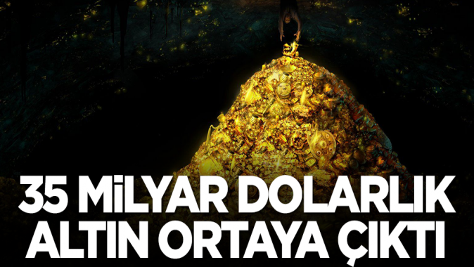 35 milyar dolarlık altın ortaya çıktı! Herkes şaşkın