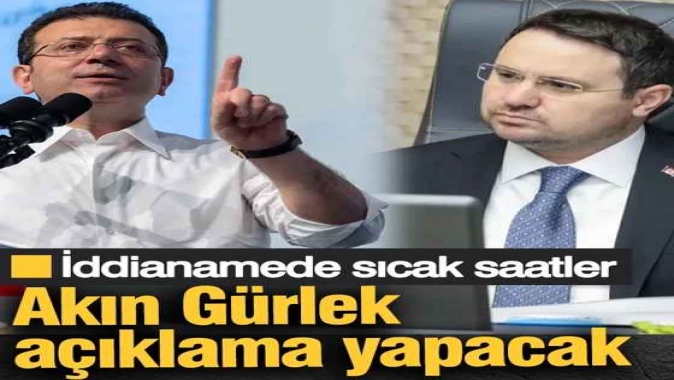 4 bin sayfalık İmamoğlu iddianamesinde sıcak saatler! Akın Gürlek açıklama yapacak