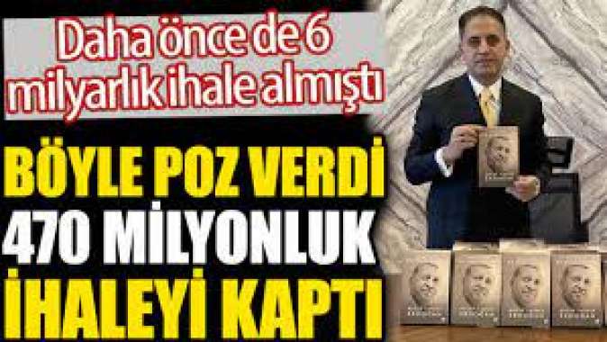 470 Milyonluk ihaleyi kaptı.Böyle poz verdi.