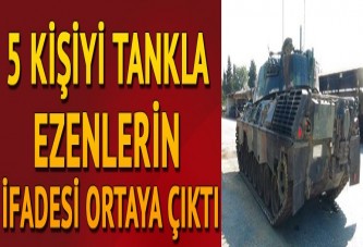 5 kişiyi tankla ezen 3 asker tutuklandı!