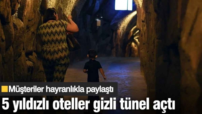 5 yıldızlı oteller gizli tünel açtı! Müşteriler hayranlıkla paylaştı