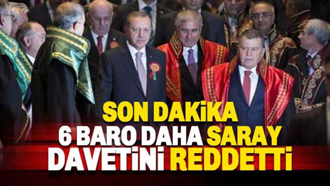 6 baro daha 'Saray' davetine ret cevabı verdi