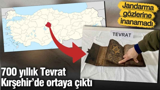 700 yıllık Tevrat Kırşehir'de ortaya çıktı