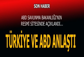ABD Savunma Bakanlığı'nın sitesinden açıklandı! Türkiye ve ABD anlaştı...