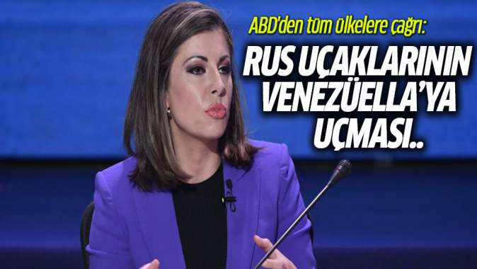 ABD'den çağrı: Rus uçaklarının Venezüella'ya uçmasını engelleyin