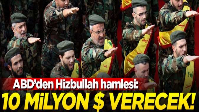 ABDden Hizbullah hamlesi: 10 milyon dolar verecek!