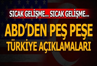 ABDden peş peşe Türkiye açıklamaları