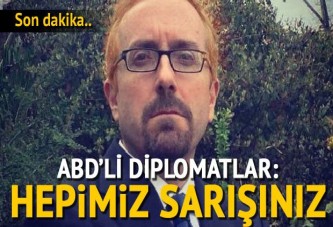 ABD'li diplomatlar: Hepimiz sarışınız