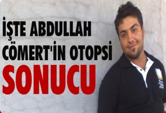 Abdullah Cömert’in otopsisi tamamlandı: Kurşun değil darbe