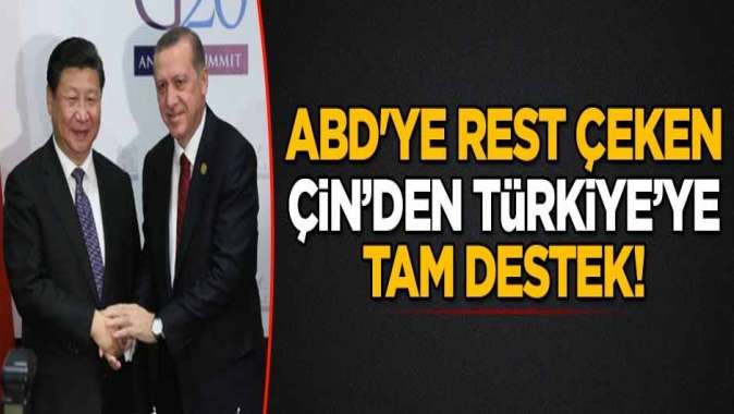 ABDye rest çeken Çinden Türkiyeye tam destek