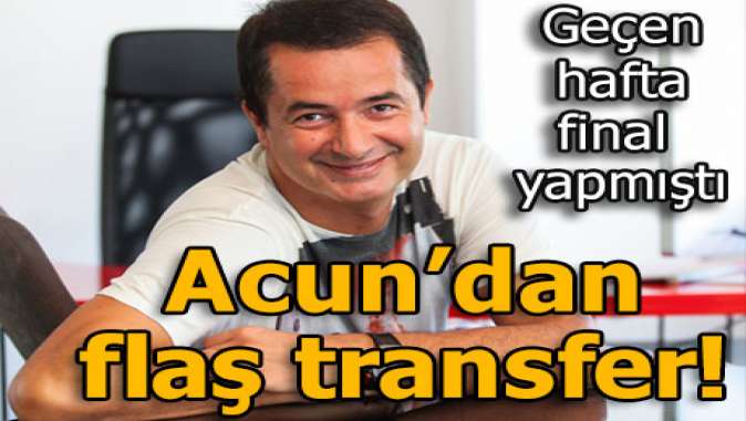 Acun Ilıcalı hangi diziyi TV8e transfer etti?