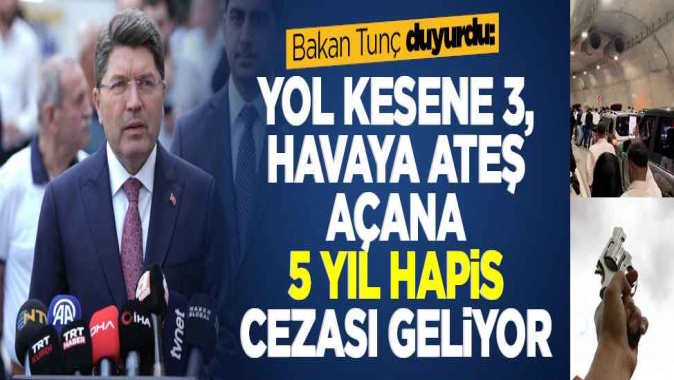Adalet Bakanı Tunç:masum insanların hayatını riske atan tehlikeli davranışlara asla müsamaha gösterilmeyecek