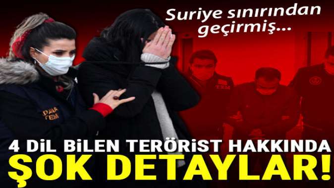 Adanada yakalanan terörist hakkında şok detaylar