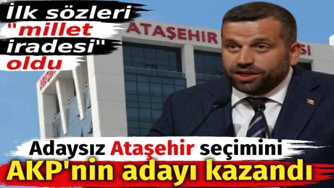 Adaysız Ataşehir seçimini AKPnin adayı kazandı