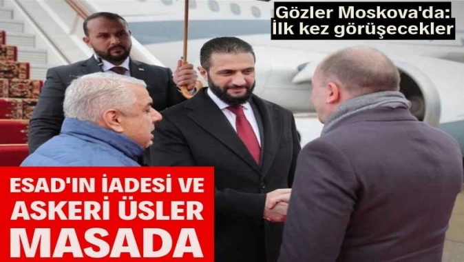 Ahmed Şara Rusyada: Masada Esad ve askeri üsler var