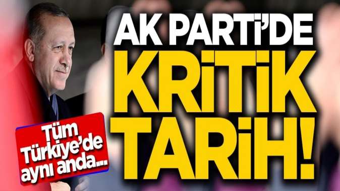 AK Partide kritik tarih! 18 Kasımda tüm Türkiyede...