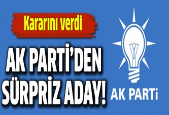 AK Parti'de sürpriz aday!