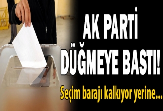 AK Parti'den seçim barajı çalışması!