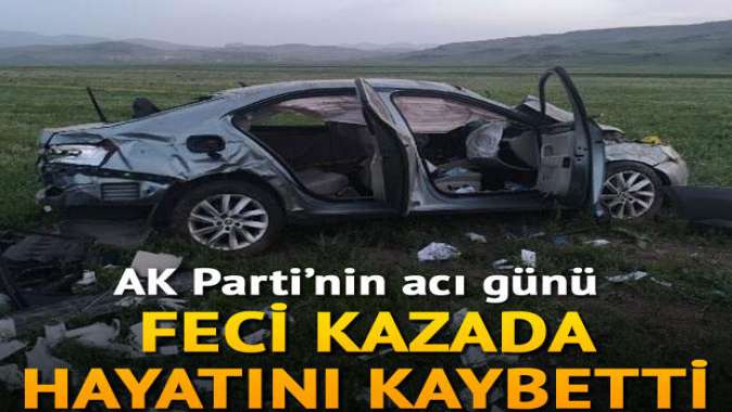 AK Partinin acı günü... Kazada hayatını kaybetti