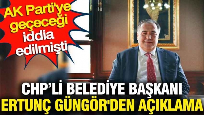 AK Partiye geçeceği iddia edilmişti: Nallıhan Belediye Başkanı Ertunç Güngörden açıklama