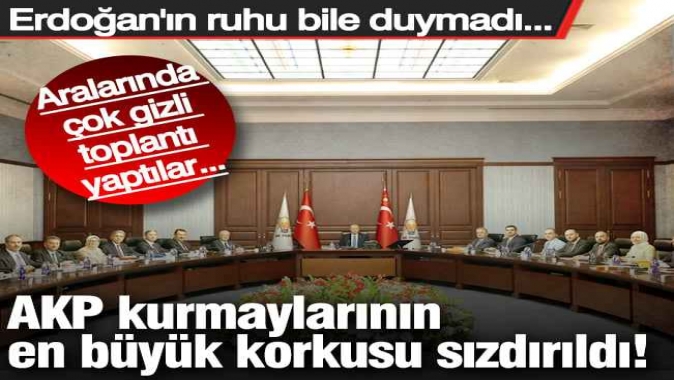 AKP kurmaylarının en büyük korkusu sızdırıldı!