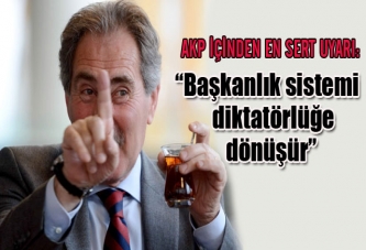 AKP’li Günay’dan “diktatörlük” uyarısı