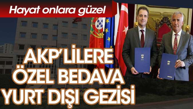 AKP’lilere özel bedava yurt dışı gezisi. Hayat onlara güzel