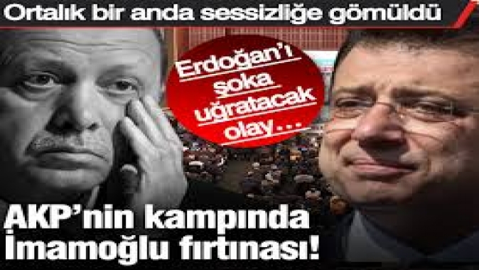 AKP’nin kampında İmamoğlu fırtınası! Ortalık bir anda sessizliğe gömüldü…