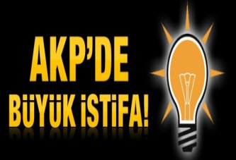 AKP'de toplu istifa