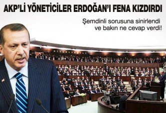 AKP'li yöneticiler Erdoğan'ı fena kızdırdı