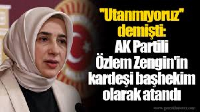 AKPli Zenginin kardeşi başhekim olarak atandı iddiası