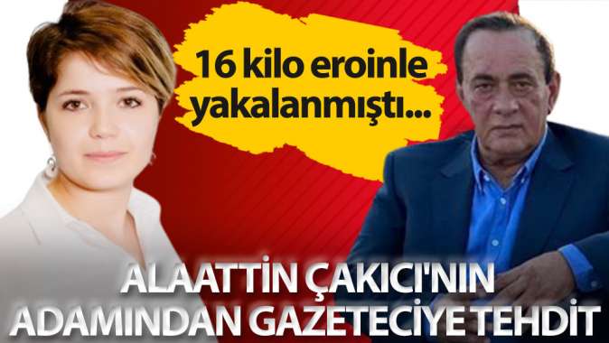 Alaattin Çakıcının adamından Halk TV muhabiri Seyhan Avşara tehdit