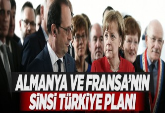 Almanya ve Fransa'nın Türkiye planı.
