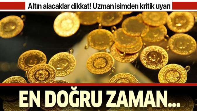 Altın alacaklar dikkat! Uzman isimden kritik uyarı!