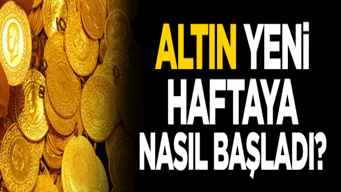 Altın yeni haftaya nasıl başladı? İşte son rakamlar