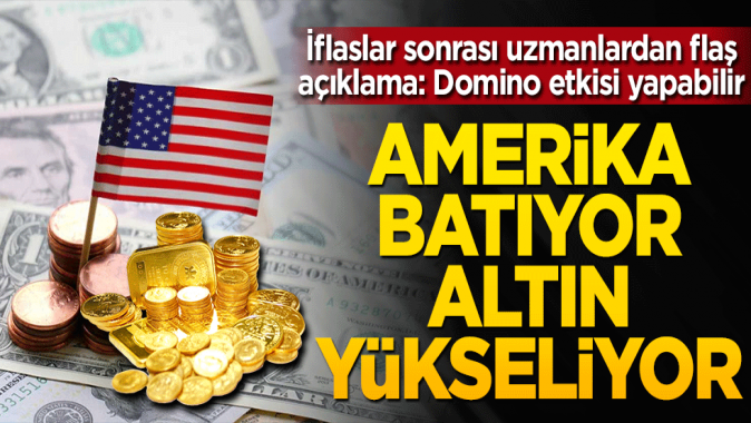 Amerika batıyor, iflaslar peş peşe geldi! Altın için uzmanlardan flaş açıklama