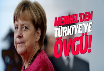 Angela Merkel'den Türkiye'ye övgü!