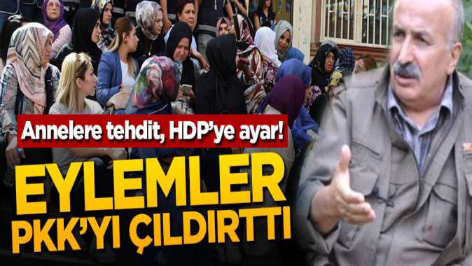 Annelere tehdit, HDPye ayar! Eylemler PKKyı çıldırttı