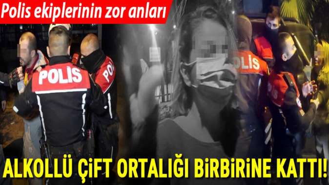 Antalyada alkollü sürücü ve eşi ortalığı birbirine kattı!