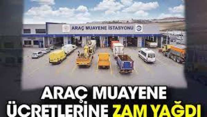 Araç muayene ücretlerine zam yağdı