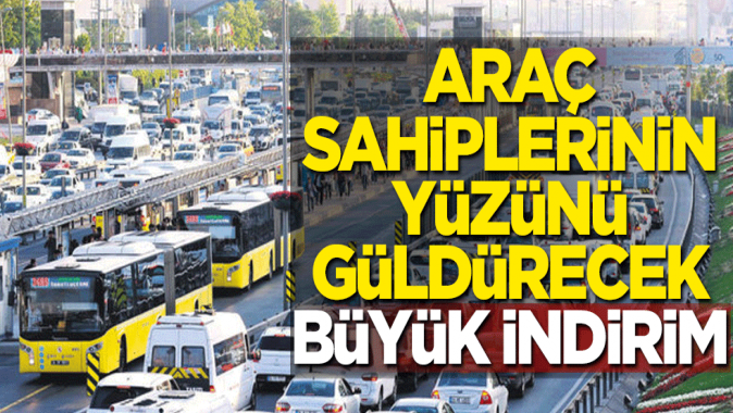 Araç sahiplerinin yüzünü güldürecek büyük indirim