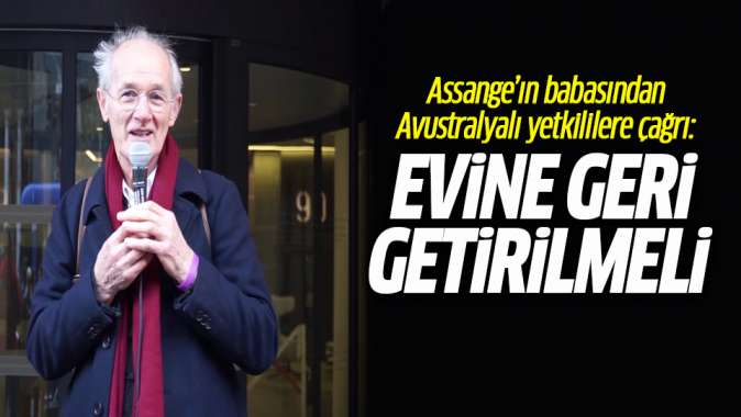 Assangeın babasından çağrı: Evine geri getirilmeli