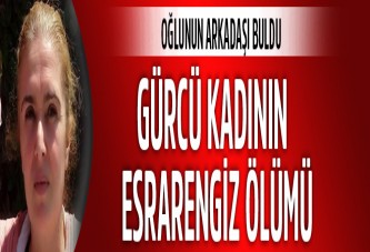 Ataşehir'de Gürcü kadının esrarengiz ölümü